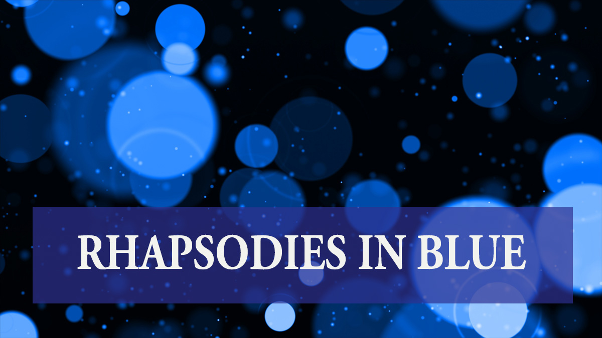 Rhapsodies in Blue